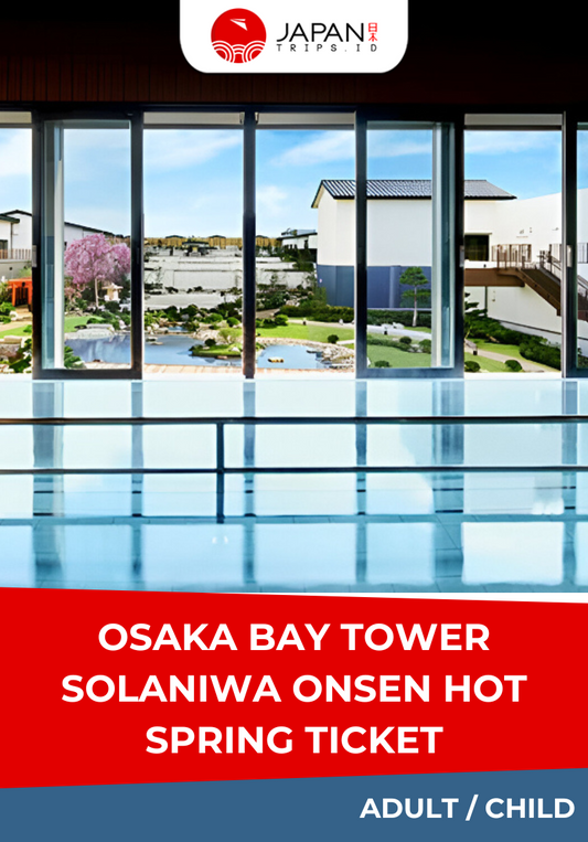 Osaka Bay Tower Solaniwa Onsen Hot Spring Ticket|Japan