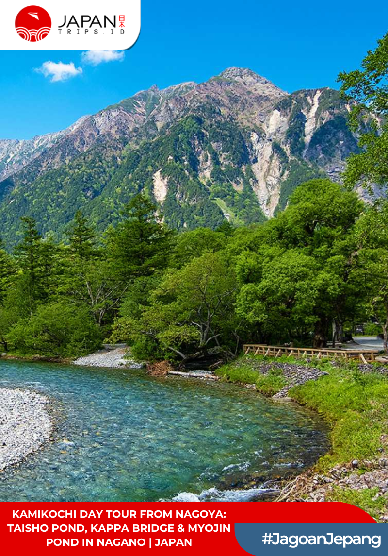 Kamikochi Day Tour from Nagoya: Taisho Pond, Kappa Bridge & Myojin Pond in Nagano | Jepang