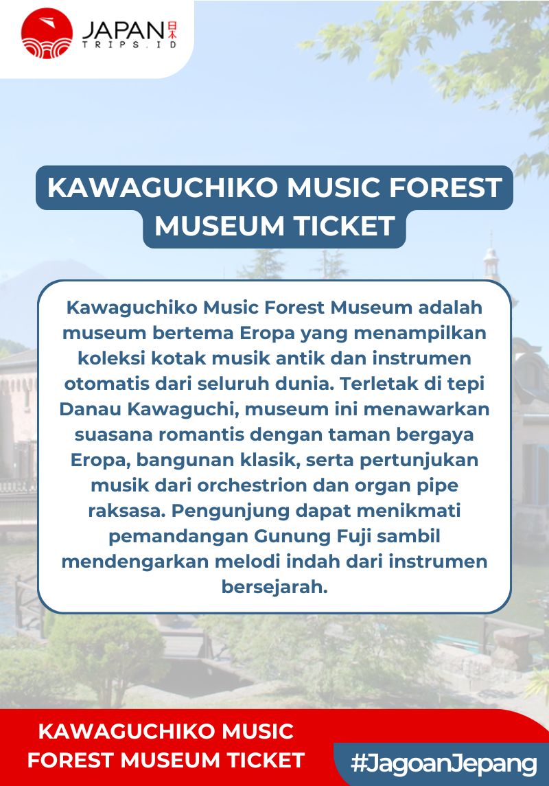 Kawaguchiko Music Forest Museum Ticket | Tiket Museum Musik Kawaguchiko - Japantrips