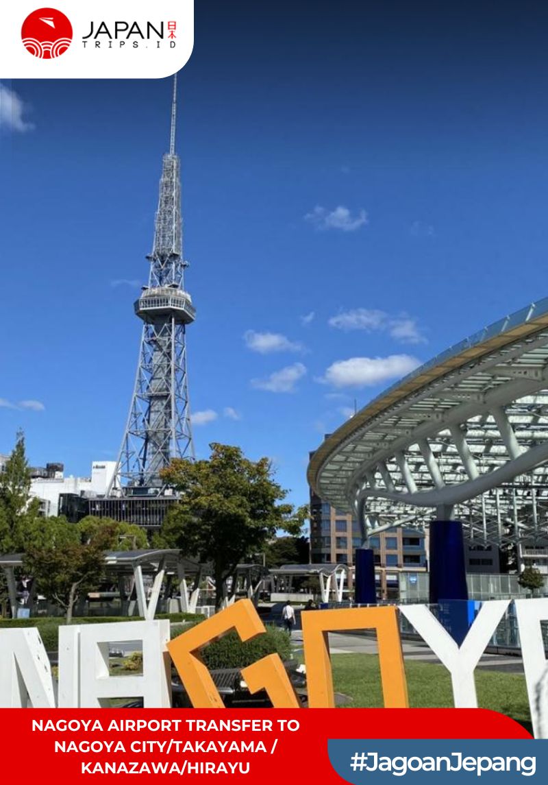 Nagoya Airport Transfer To Nagoya City / Takayama / Kanazawa / Hirayu