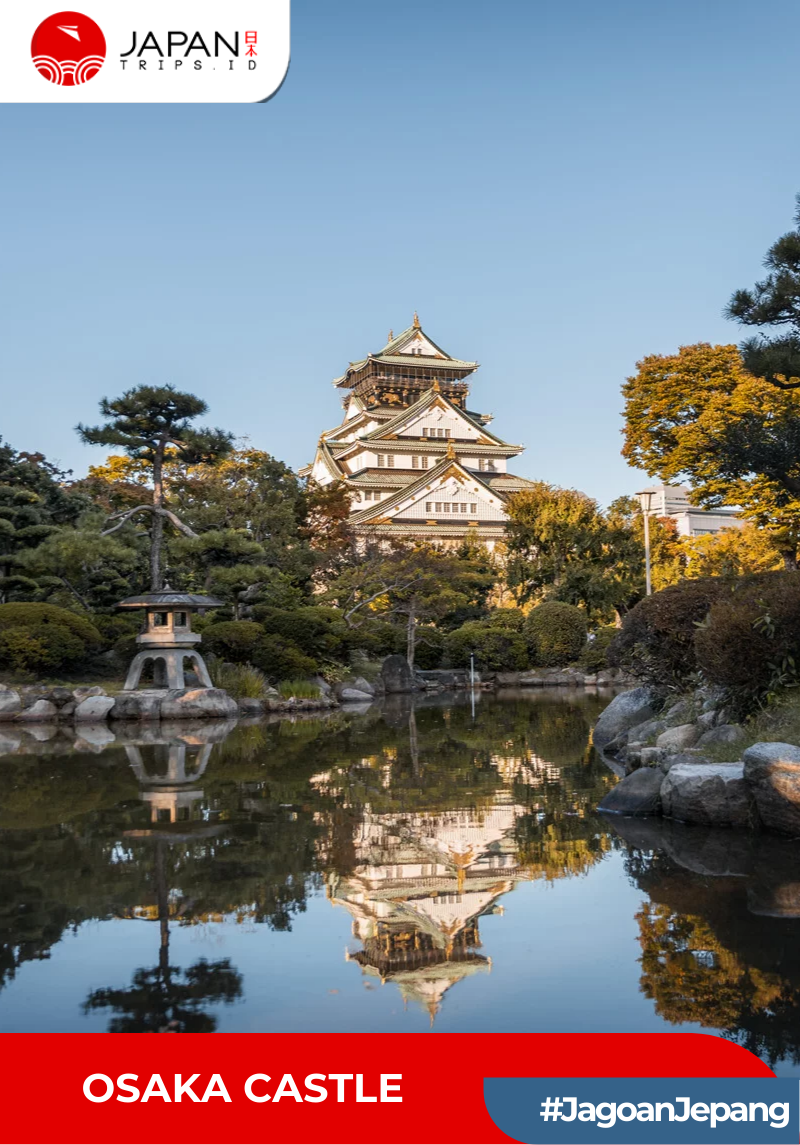 Osaka Castle Japan | Tiket Kastil Osaka Jepang - Japantrips
