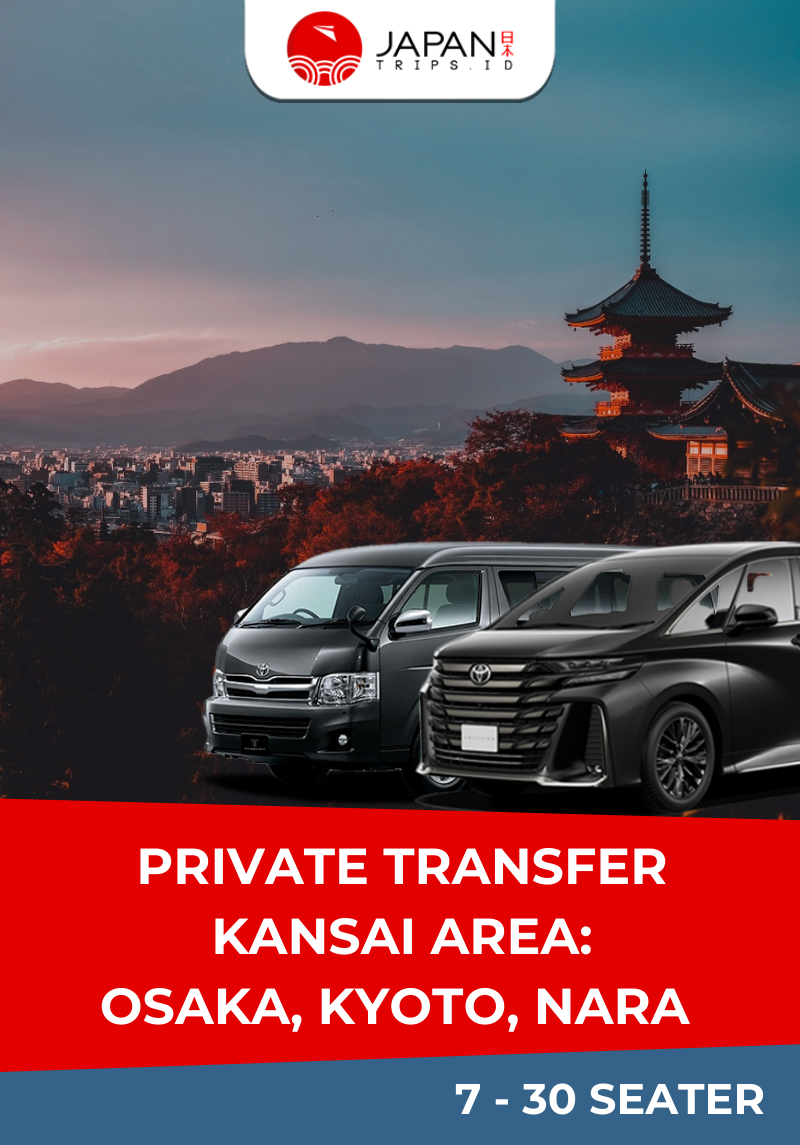 Private Transfer Kansai Area Osaka Kyoto Nara | Sewa Mobil di Jepang – USJ / KIX / Stasiun Shinkansen / Kyoto / Nara / Kobe
