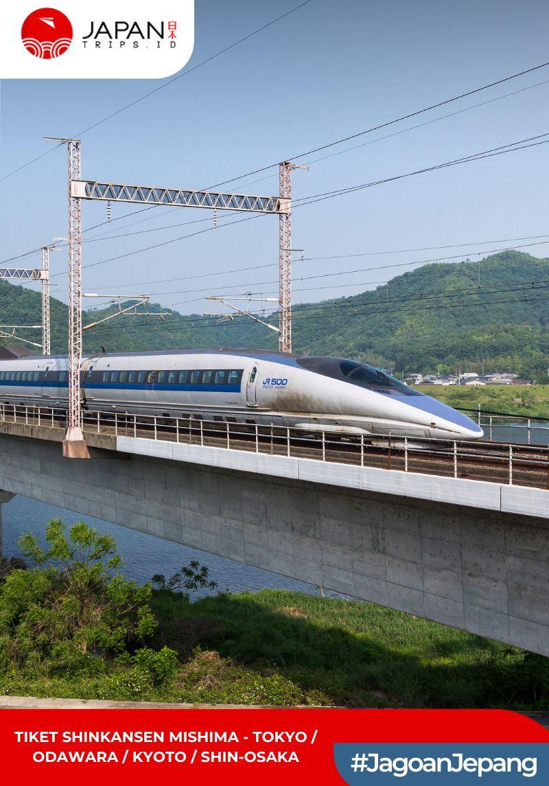 Tiket Shinkansen Mishima - Tokyo / Odawara / Kyoto / Shin-Osaka