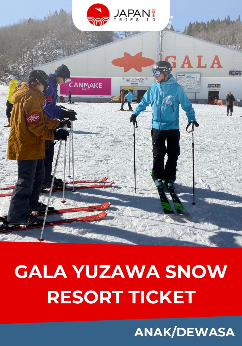 Gala Yuzawa Snow Resort Ticket / Tiket Ski Resort Niigata