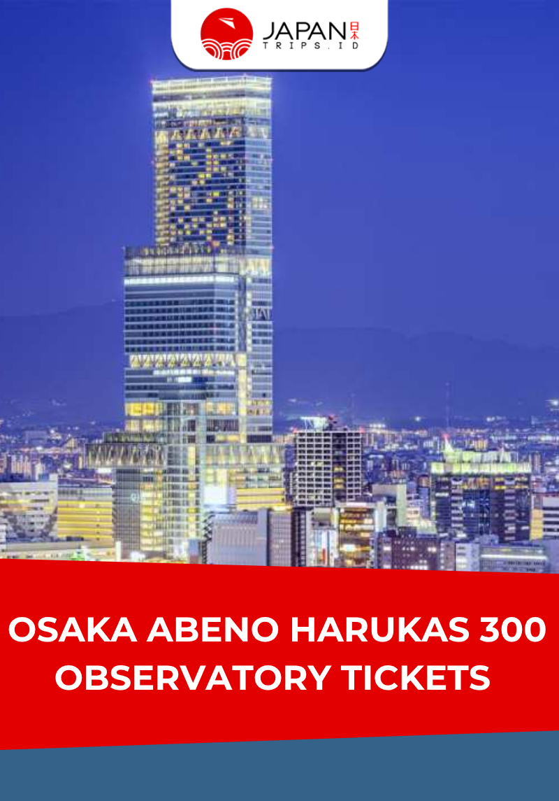 Osaka Abeno Harukas 300 Observatory Tickets