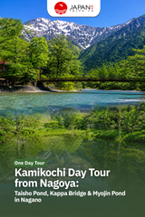 Kamikochi Day Tour from Nagoya: Taisho Pond, Kappa Bridge & Myojin Pond in Nagano | Jepang