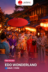 Edo Wonderland Nikko Edomura Ticket | Wisata Samurai & Ninja di Jepang