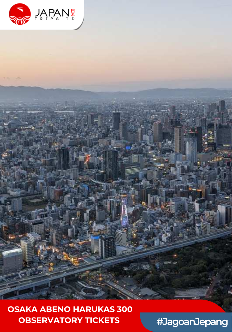 Osaka Abeno Harukas 300 Observatory Tickets