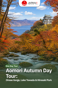 Aomori Autumn Day Tour: Oirase Gorge, Lake Towada & Hirosaki Park | Japan