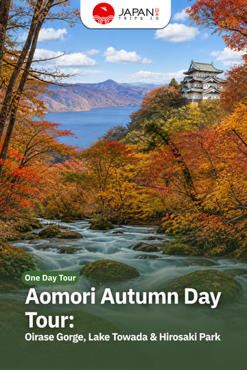 Aomori Autumn Day Tour: Oirase Gorge, Lake Towada & Hirosaki Park | Japan