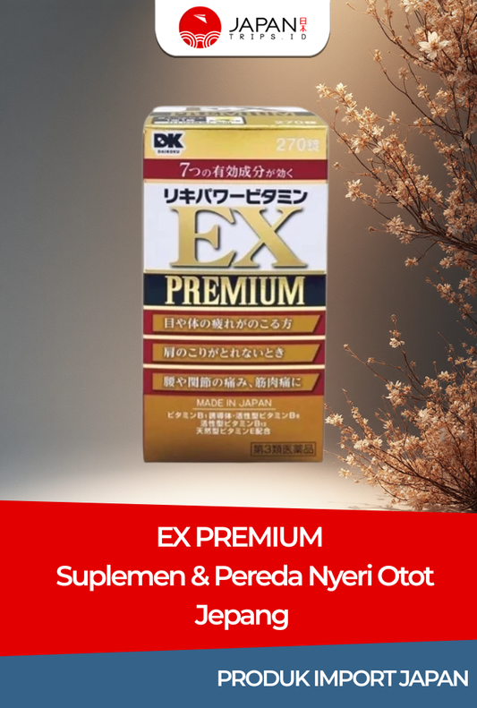 EX PREMIUM – Suplemen & Pereda Nyeri Otot Jepang (270 Tablet) | Produk Asli Jepang