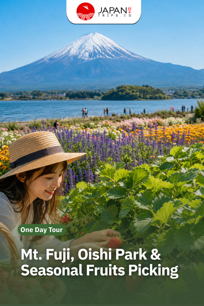 Mt. Fuji, Oishi Park & Seasonal Fruits Picking