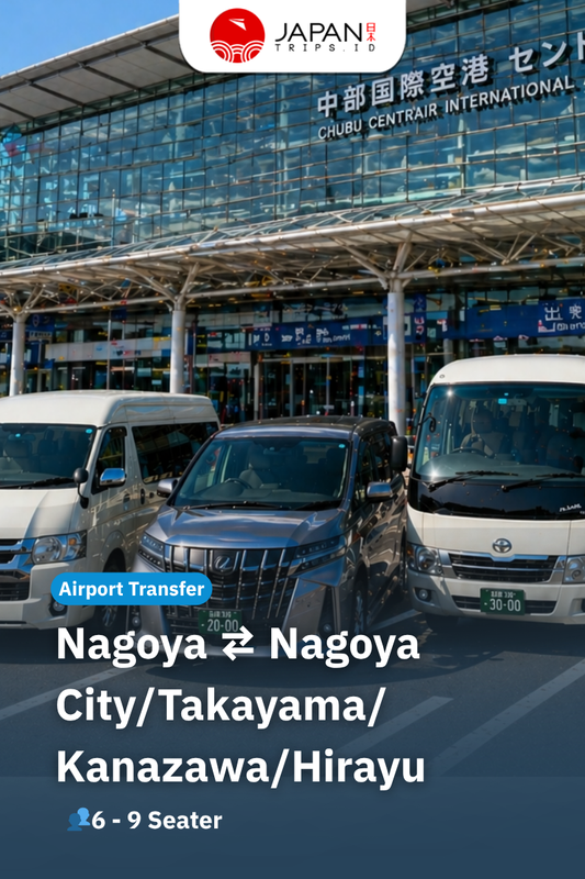 Nagoya Airport Transfer To Nagoya City / Takayama / Kanazawa / Hirayu