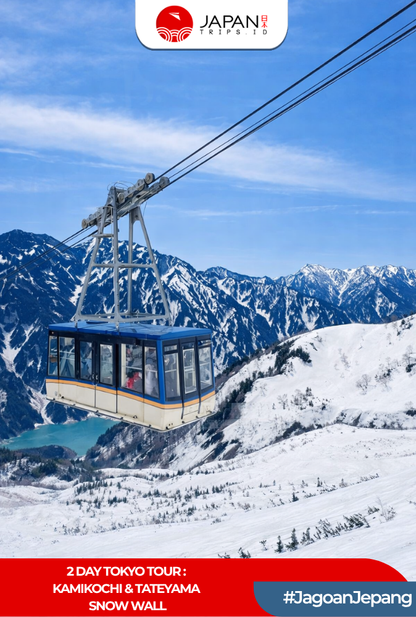 2 Day Tour Tokyo : Kamikochi & Tateyama Snow Wall