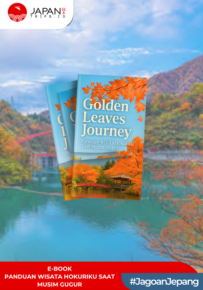 Golden Leaves Journey | Panduan Wisata Hokuriku Saat Musim Gugur