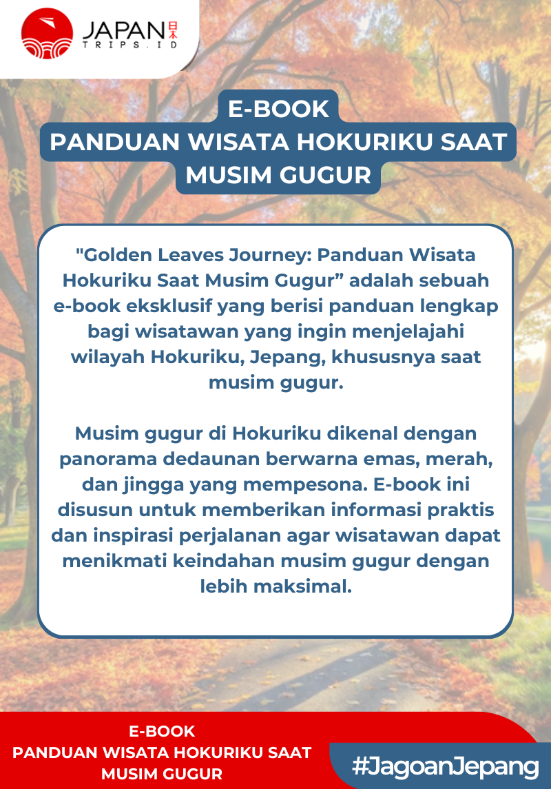 Golden Leaves Journey | Panduan Wisata Hokuriku Saat Musim Gugur