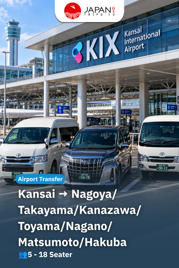 Private Kansai Airport Transfer to Nagoya/Takayama/Hokuriku | Transfer Bandara Kansai ke Nagoya/Takayama/Hokuriku