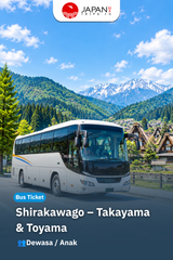 Bus Ticket Takayama – Shirakawago & Toyama | Tiket Bus Takayama – Shirakawago – Toyama