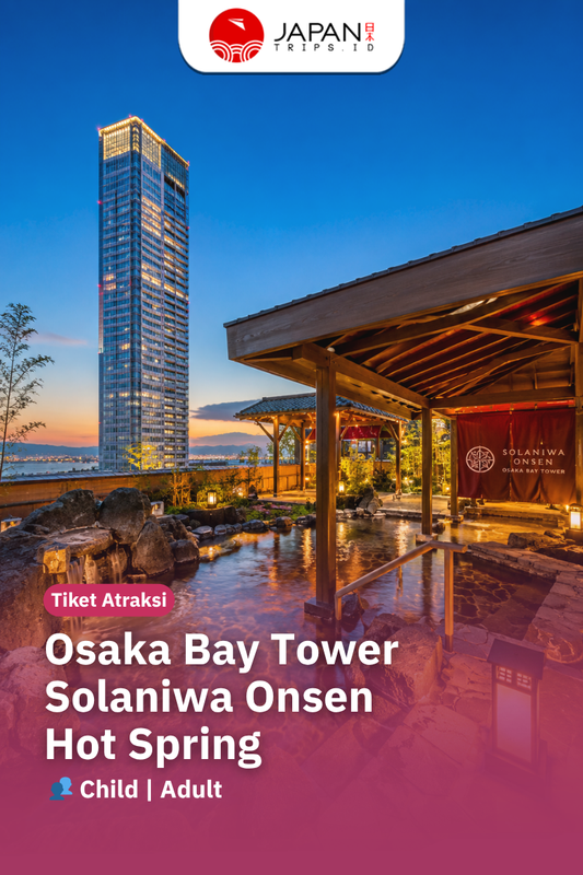 Osaka Bay Tower Solaniwa Onsen Hot Spring Ticket｜Japan
