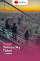 SHIBUYA SKY Ticket