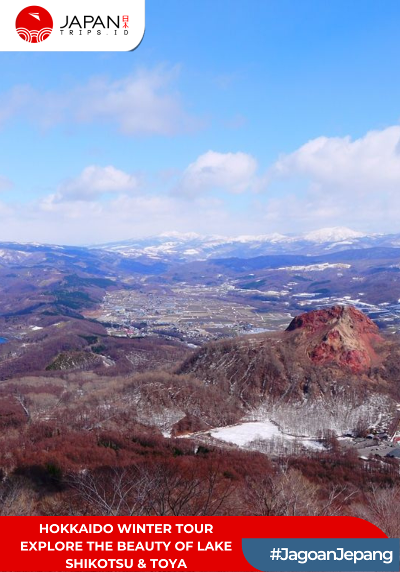 Hokkaido Winter Tour Explore the Beauty of Lake Shikotsu & Toya |Tour Musim Dingin Hokkaido : Jelajahi Keindahan Danau Shikotsu & Toya