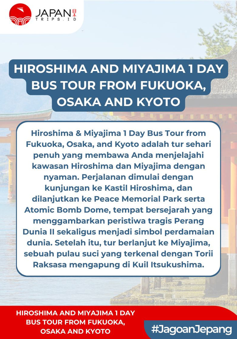 Hiroshima and Miyajima 1 Day Bus Tour from Fukuoka, Osaka and Kyoto