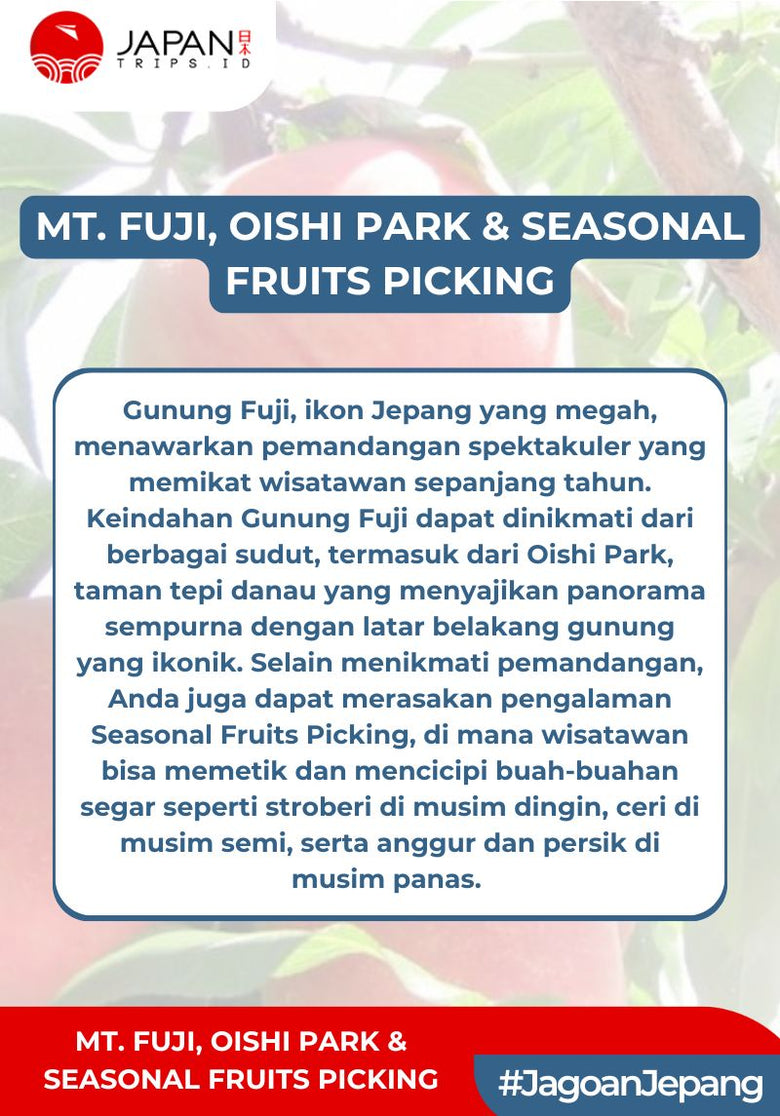 Mt. Fuji, Oishi Park & Seasonal Fruits Picking