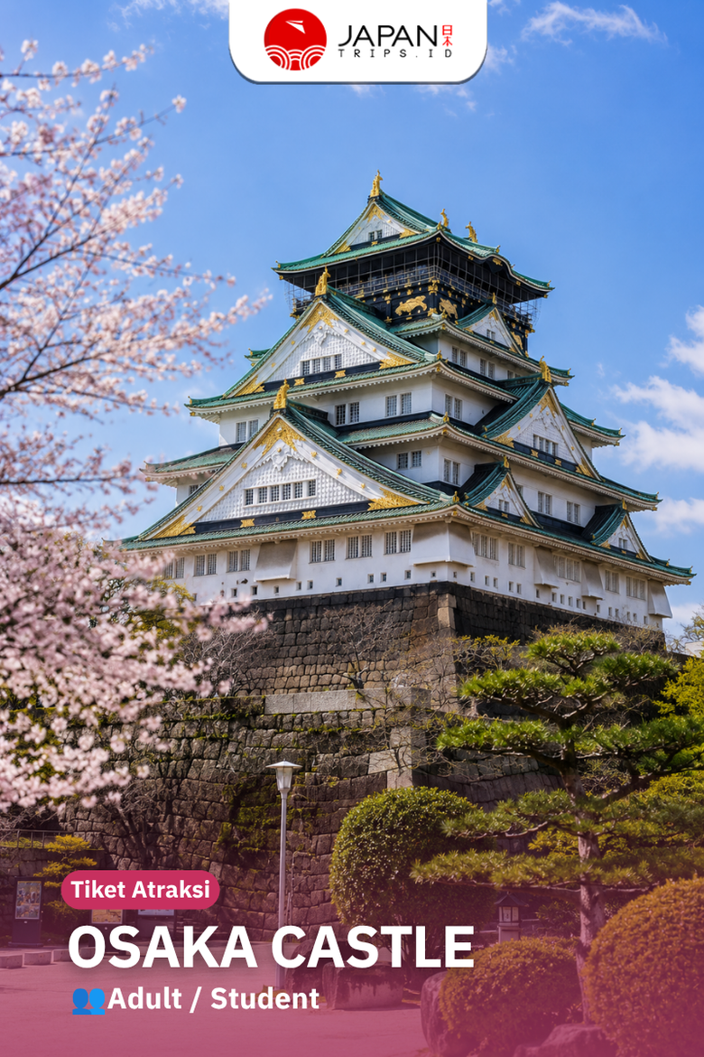 Osaka Castle Japan | Tiket Kastil Osaka Jepang - Japantrips