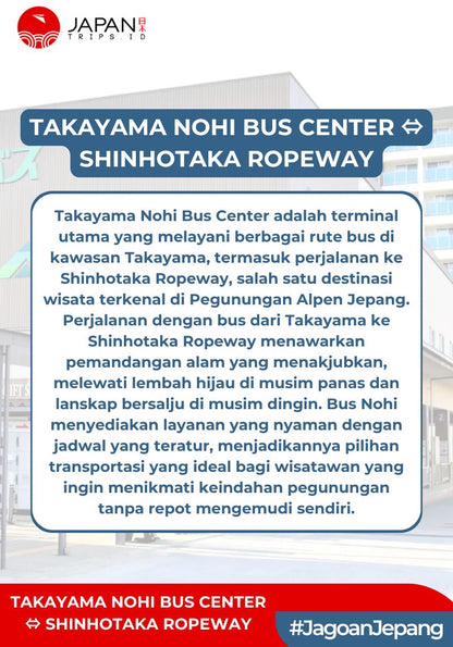 Takayama Nohi Bus Center ↔ Shinhotaka Ropeway