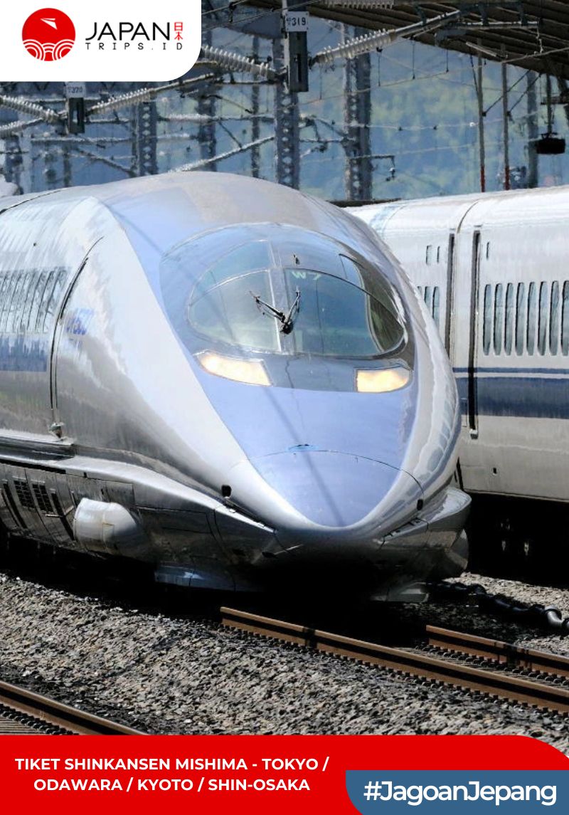 Tiket Shinkansen Mishima - Tokyo / Odawara / Kyoto / Shin-Osaka