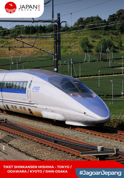 Tiket Shinkansen Mishima - Tokyo / Odawara / Kyoto / Shin-Osaka