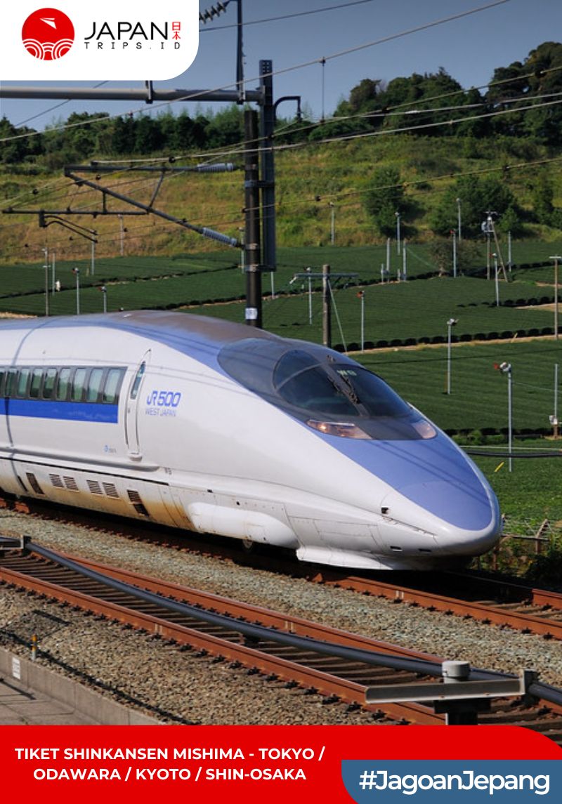 Tiket Shinkansen Mishima - Tokyo / Odawara / Kyoto / Shin-Osaka
