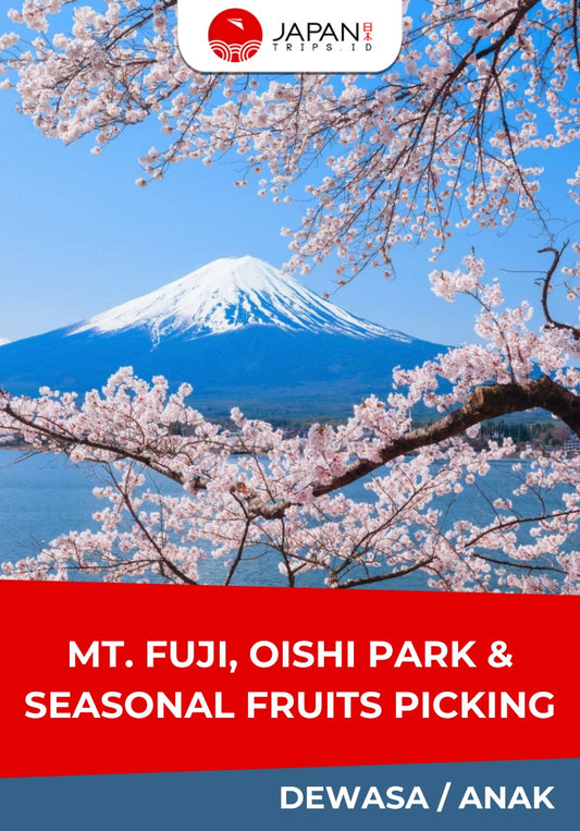 Mt. Fuji, Oishi Park & Seasonal Fruits Picking