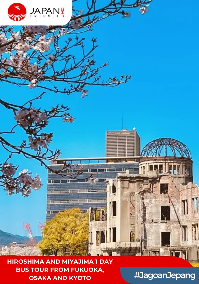 Hiroshima and Miyajima 1 Day Bus Tour from Fukuoka, Osaka and Kyoto