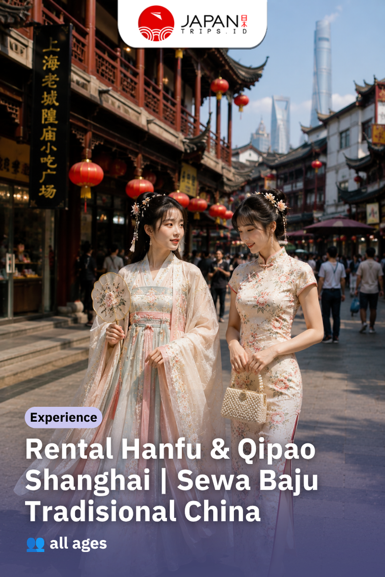 Rental Hanfu & Qipao Shanghai | Sewa Baju Tradisional China