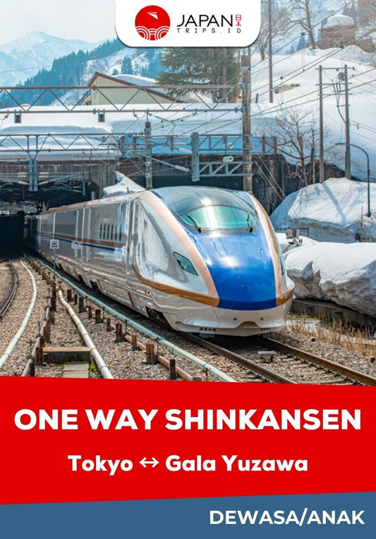 Shinkansen Tokyo to Gala Yuzawa | One Way Shinkansen Ticket